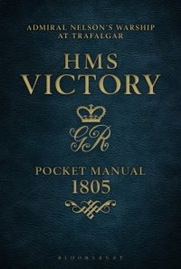 cover of the book HMS Victory Pocket Manual 1805 Admiral Nelson's Flagship At Trafalgar