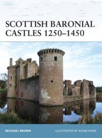 cover of the book Scottish Baronial Castles 1250 – 1450