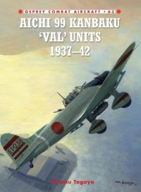 cover of the book Aichi 99 Kanbaku 'Val' Units: 1937-42