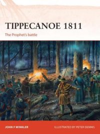 cover of the book Tippecanoe 1811: The Prophet’s battle