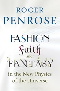 cover of the book Fashion, Faith and Fantasy in the New Physics of the Universe