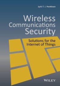 cover of the book Wireless communications security: solutions for the Internet of things