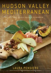 cover of the book Hudson Valley Mediterranean: the Gigi good food cookbook