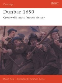 cover of the book Dunbar 1650: Cromwell’s most famous victory