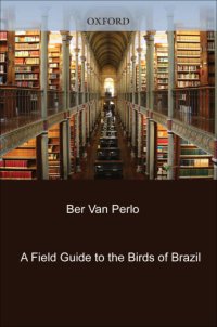 cover of the book A field guide to the birds of Brazil