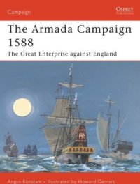 cover of the book The Armada Campaign 1588: The Great Enterprise against England