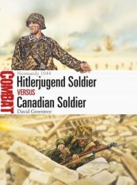 cover of the book Hitlerjugend Soldier vs Canadian Soldier: Normandy 1944