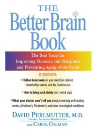 cover of the book The better brain book: the best tools for improving memory and sharpness and for preventing aging of the brain