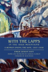 cover of the book With the Lapps in the High Mountains: A Woman Among the Sami, 1907–1908