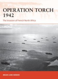 cover of the book Operation Torch 1942: The invasion of French North Africa