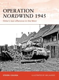 cover of the book Operation Nordwind 1945: Hitler’s last offensive in the West