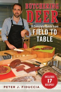 cover of the book Butchering deer: a complete guide from field to table