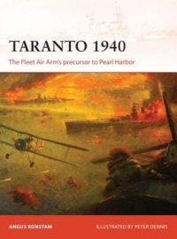 cover of the book Taranto 1940: The Fleet Air Arm’s precursor to Pearl Harbor