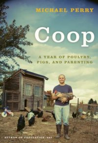 cover of the book Coop: a year of poultry, pigs, and parenting