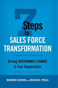 cover of the book 7 Steps to Sales Force Transformation: Driving Sustainable Change in Your Organization