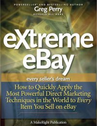 cover of the book eXtreme eBay: How to Quickly Apply the Most Powerful Direct Marketing Techniques in the World to Every Item You Sell on eBay