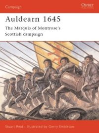 cover of the book Auldearn 1645: The Marquis of Montrose’s Scottish campaign