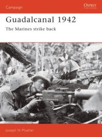 cover of the book Guadalcanal 1942: The Marines Strike Back