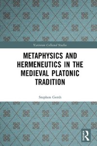 cover of the book Metaphysics and Hermeneutics in the Medieval Platonic Tradition