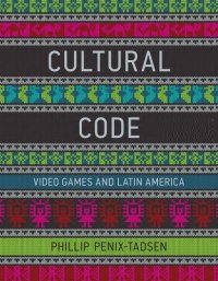 cover of the book Cultural code: video games and Latin America