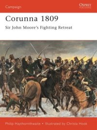 cover of the book Corunna 1809: Sir John Moore’s Fighting Retreat