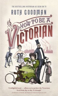 cover of the book How to Be a Victorian