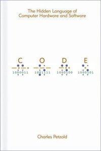 cover of the book Code: The Hidden Language of Computer Hardware and Software