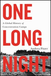 cover of the book One long night: a global history of concentration camps