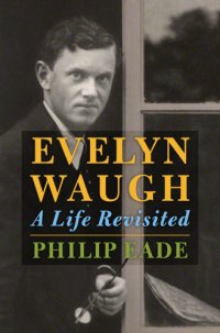 cover of the book Evelyn Waugh: a life revisited