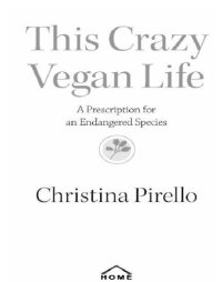 cover of the book This crazy vegan life: a prescription for an endangered species