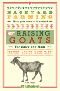 cover of the book Raising Goats: For Dairy and Meat