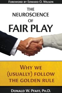 cover of the book The neuroscience of fair play: why we (usually) follow the golden rule