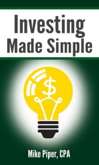 cover of the book Investing Made Simple: Index Fund Investing and ETF Investing Explained in 100 Pages or Less