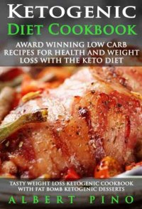 cover of the book Ketogenic Diet Cookbook: AWARD WINNING Low Carb Recipes for Health and Weight Loss with the Keto Diet