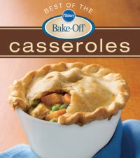 cover of the book Best of the Pillsbury bake-off casseroles