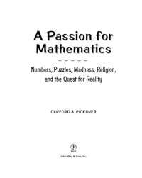 cover of the book A Passion for Mathematics: Numbers, Puzzles, Madness, Religion, and the Quest for Reality