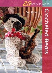 cover of the book 20 to Make: Crocheted Bears