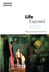 cover of the book Life exposed: biological citizens after Chernobyl