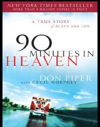 cover of the book 90 minutes in heaven: a True Story of Death and Life