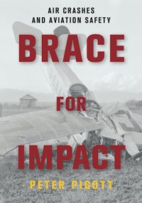 cover of the book Brace for impact: air crashes and aviation safety