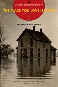 cover of the book The place you love is gone: progress hits home