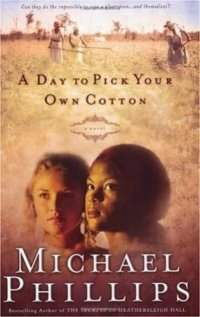 cover of the book A Day to Pick Your Own Cotton