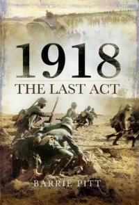 cover of the book 1918: the last act