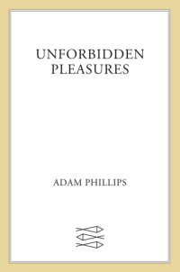 cover of the book Unforbidden pleasures: rethinking authority, power, and vitality