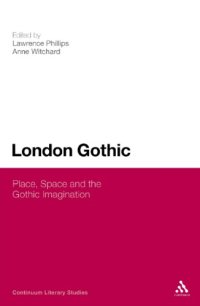 cover of the book London Gothic: place, space and the Gothic imagination