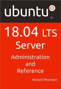 cover of the book Ubuntu 18.04 LTS Server: Administration and Reference