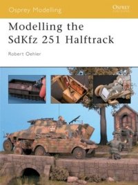 cover of the book Modelling the SdKfz 251 Halftrack