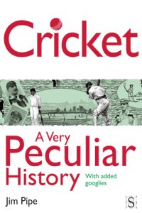 cover of the book Cricket, A Very Peculiar History