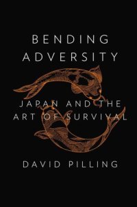 cover of the book Bending Adversity: Japan and the Art of Survival