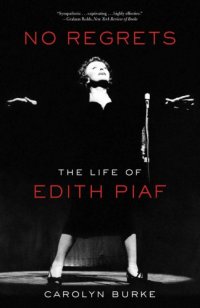 cover of the book No regrets: the life of Edith Piaf